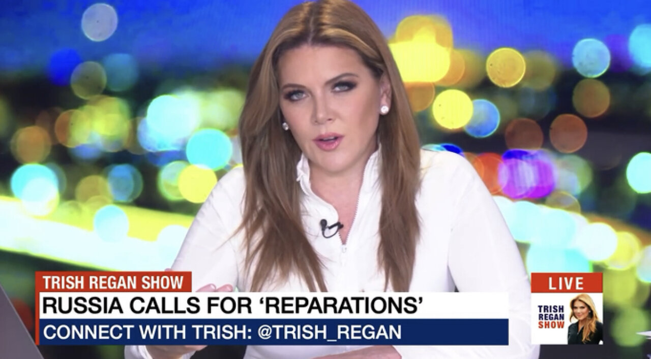 Russia Wants California and Alaska as 'Reparations'?? The Trish Regan Show S3/E48