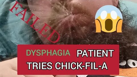 RECOVERING DYSPHAGIA PATIENT Chick-fil-A