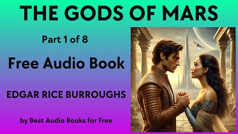 The Gods of Mars - Part 1 of 8 - by Edgar Rice Burroughs - Best Audio Books for Free