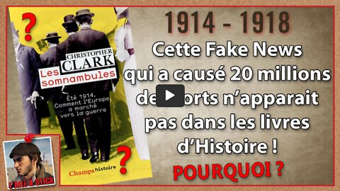 2022056 1914-1918 - La Fake News qui a changé la face du mon