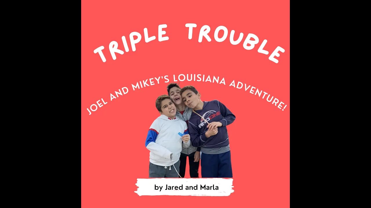 Joel and Mikey's Louisiana Adventure 2021