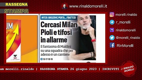 Rassegna Stampa 26.6.2023 #389 - MILAN, servono 5 colpi. Lukaku-Osimhen, ossessione centravanti