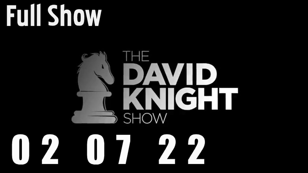 DAVID KNIGHT (Full Show) - 02_07_22 Monday