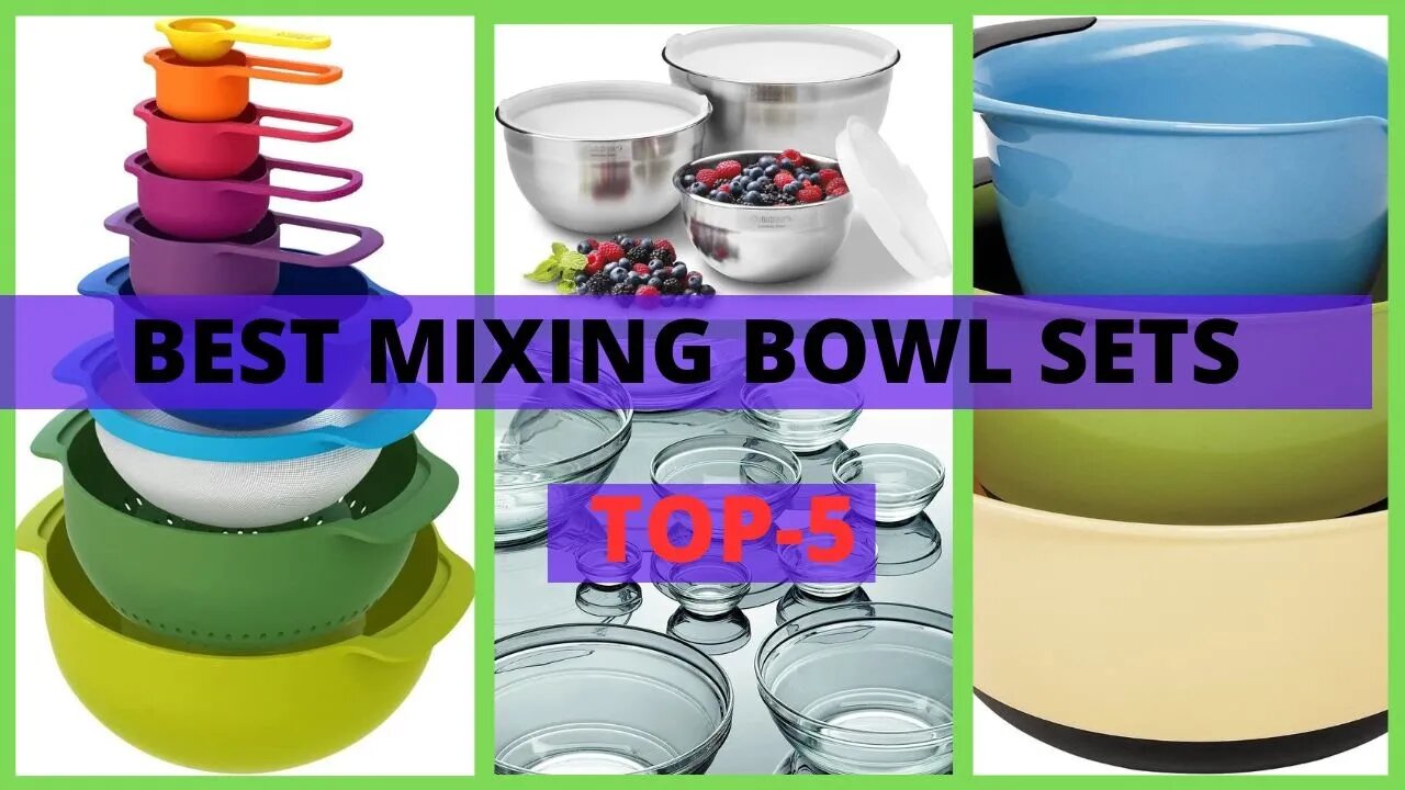 Best Mixing Bowl Sets |Bowl Up Your Kitchen Game!