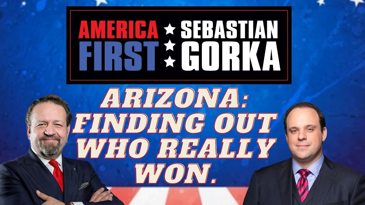 Arizona: Finding out who really won. Boris Epshteyn with Sebastian Gorka on AMERICA First