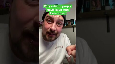 Why autistic people have issue with eye contact #autism #aspergers #recommended