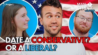 Would You Rather Date a Liberal or a Conservative? | Man on the Street | PragerU