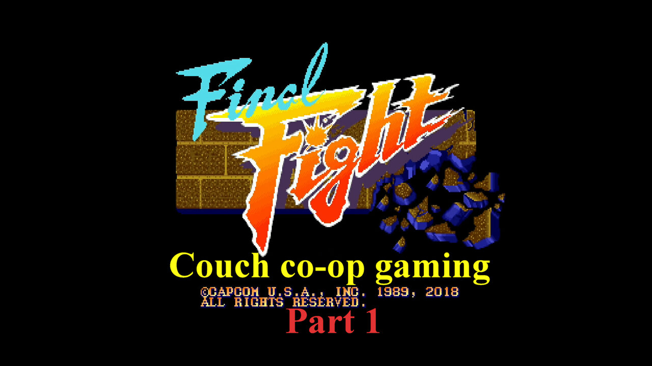Couch co-op gaming Final Fight part 1