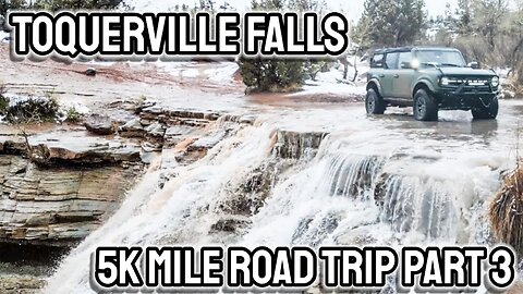 5k Mile Road Trip Part 3 | 2021+ Ford Bronco at Toquerville Falls | Towing RV to Off-Roading