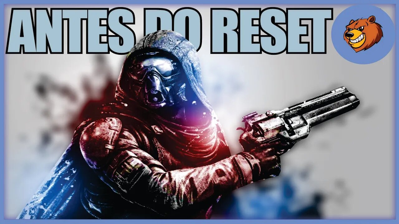 DESTINY 2 │ PEGUE ANTES DO RESET
