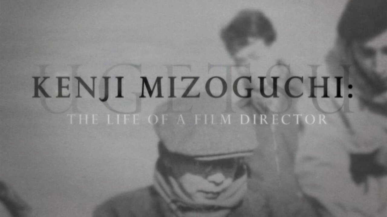 Kenji Mizoguchi - The Life of a Film Director