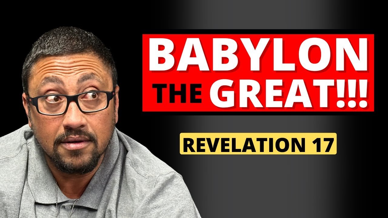 Babylon The Great, The Mother Of Harlots! - Revelation 17