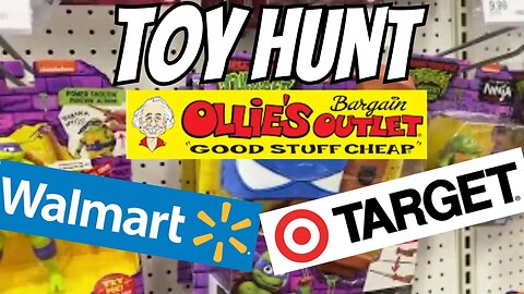 Toy Hunting at Ollie's,Target, and WalMart