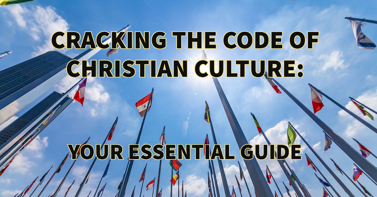 Cracking the Code of Christian Culture: And WHY It Should Matter to You