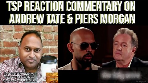 TSP Commentary PART 1: Piers Morgan vs Andrew Tate In Romania | Latest Interview