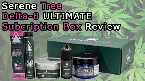 Serene Tree Delta 8 ULTIMATE Sample Pack Review