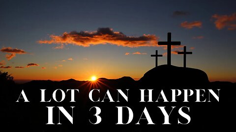 A Lot Can Happen In 3 Days pt.1 | Sunday 9am Service | 4-11-2021