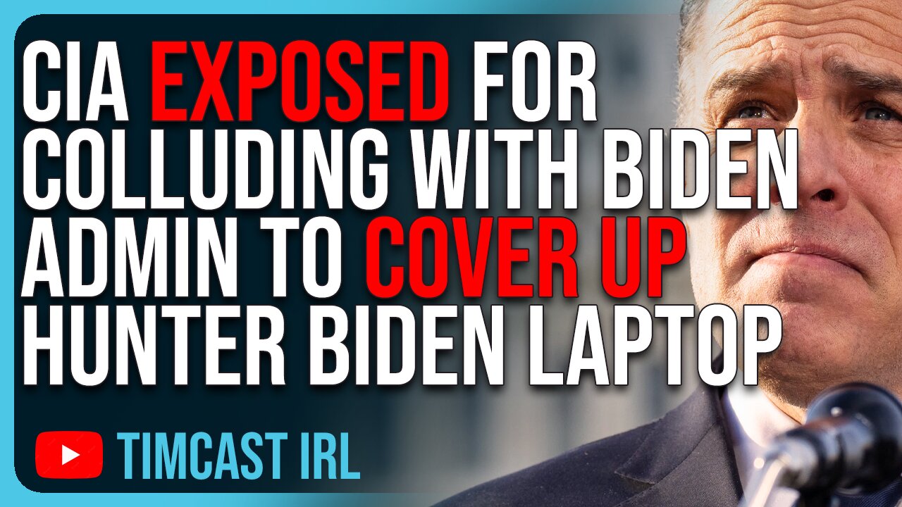 CIA EXPOSED For Colluding With Biden Admin To COVER UP Hunter Biden Laptop