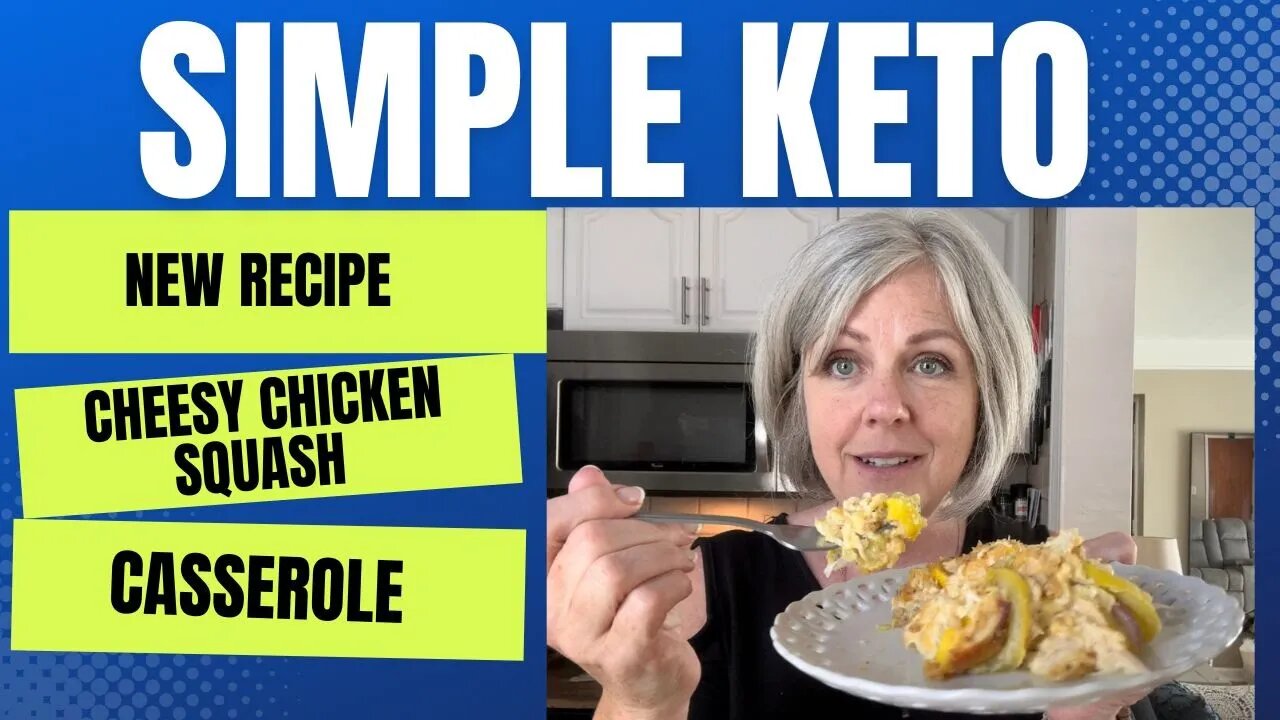 NEW RECIPE! Cheesy Chicken Squash Casserole Keto Friendly