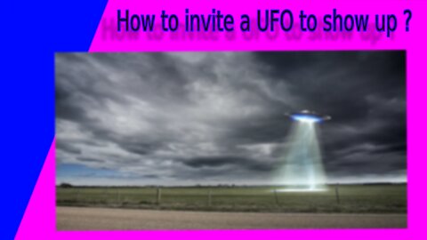 How to invite a UFO to show