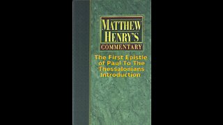 Matthew Henry's Commentary on the Whole Bible. Audio by Irv Risch. 1 Thessalonians Introduction