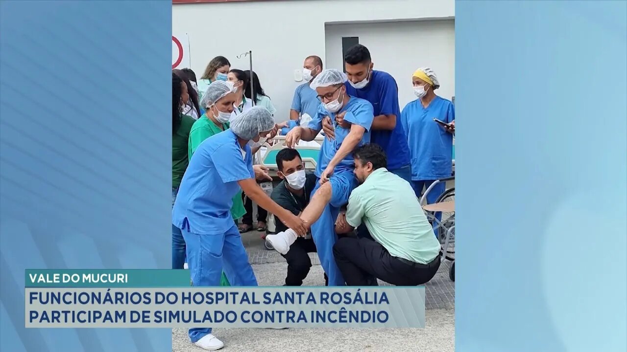 Vale do Mucuri: Funcionários do Hospital Santa Rosália participam de Simulado Contra Incêndio.