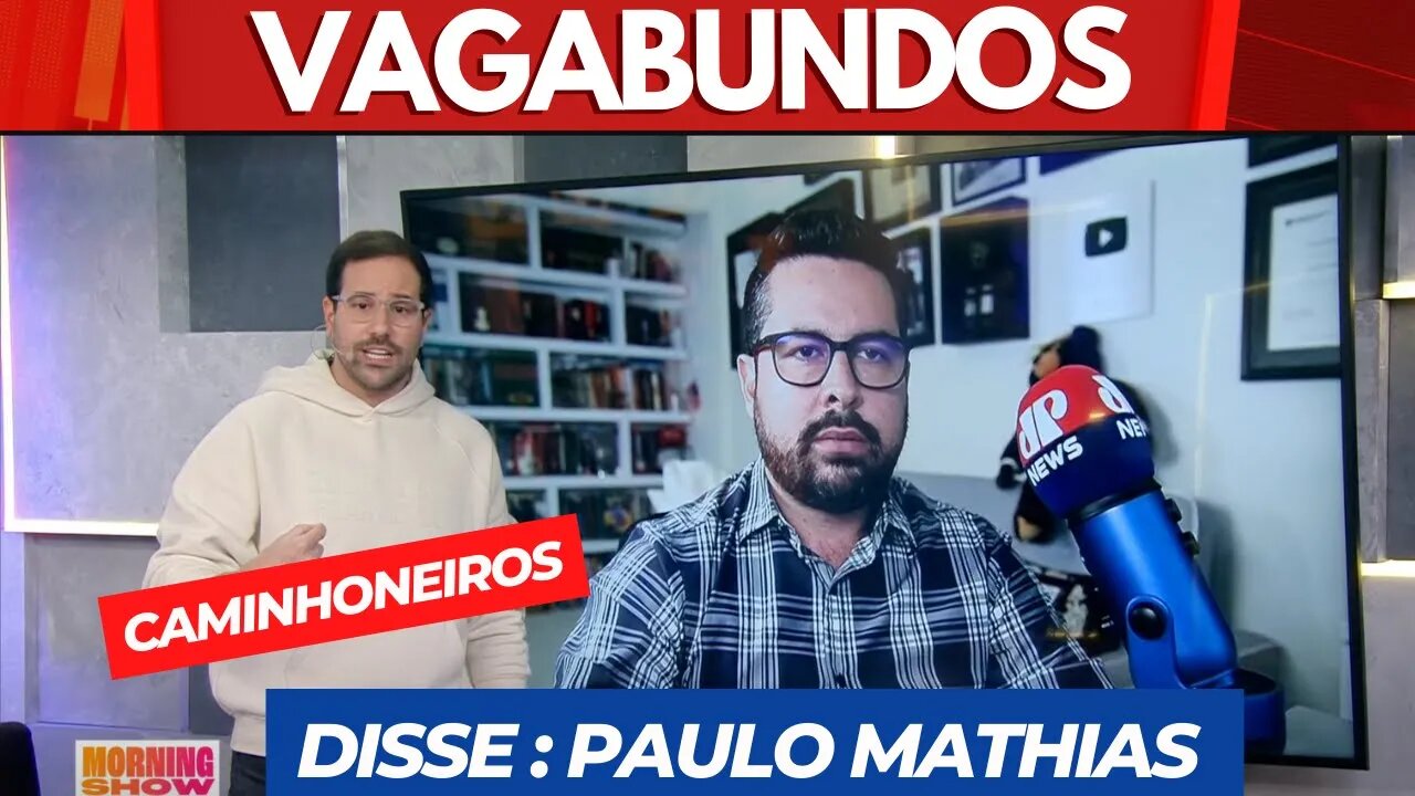 PAULO MATHIAS CHAMA CAMINHONEIROS DE VAGABUNDOS