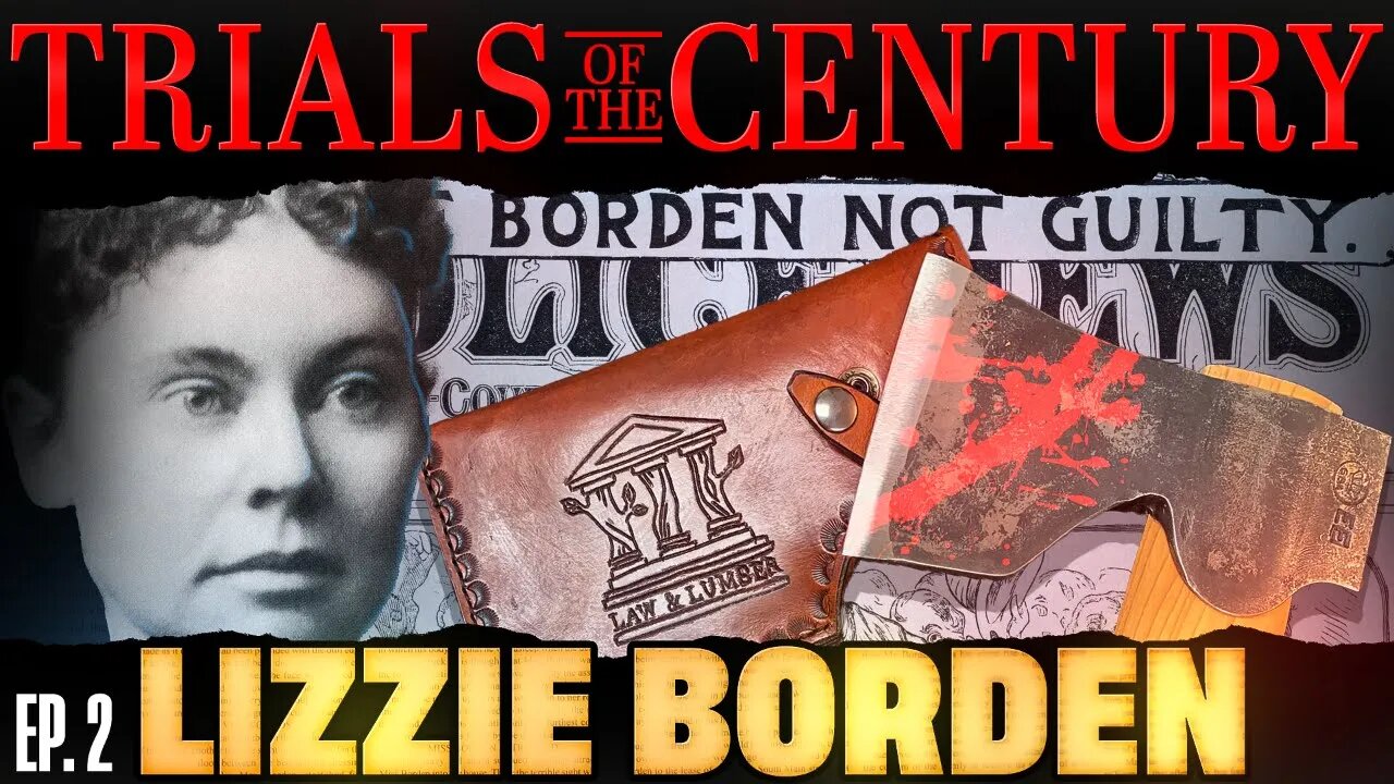 Trials of the Century: The Trial of Lizzie Borden