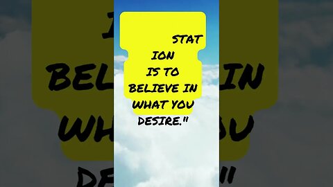 "The key to manifestation is to believe in what you desire."