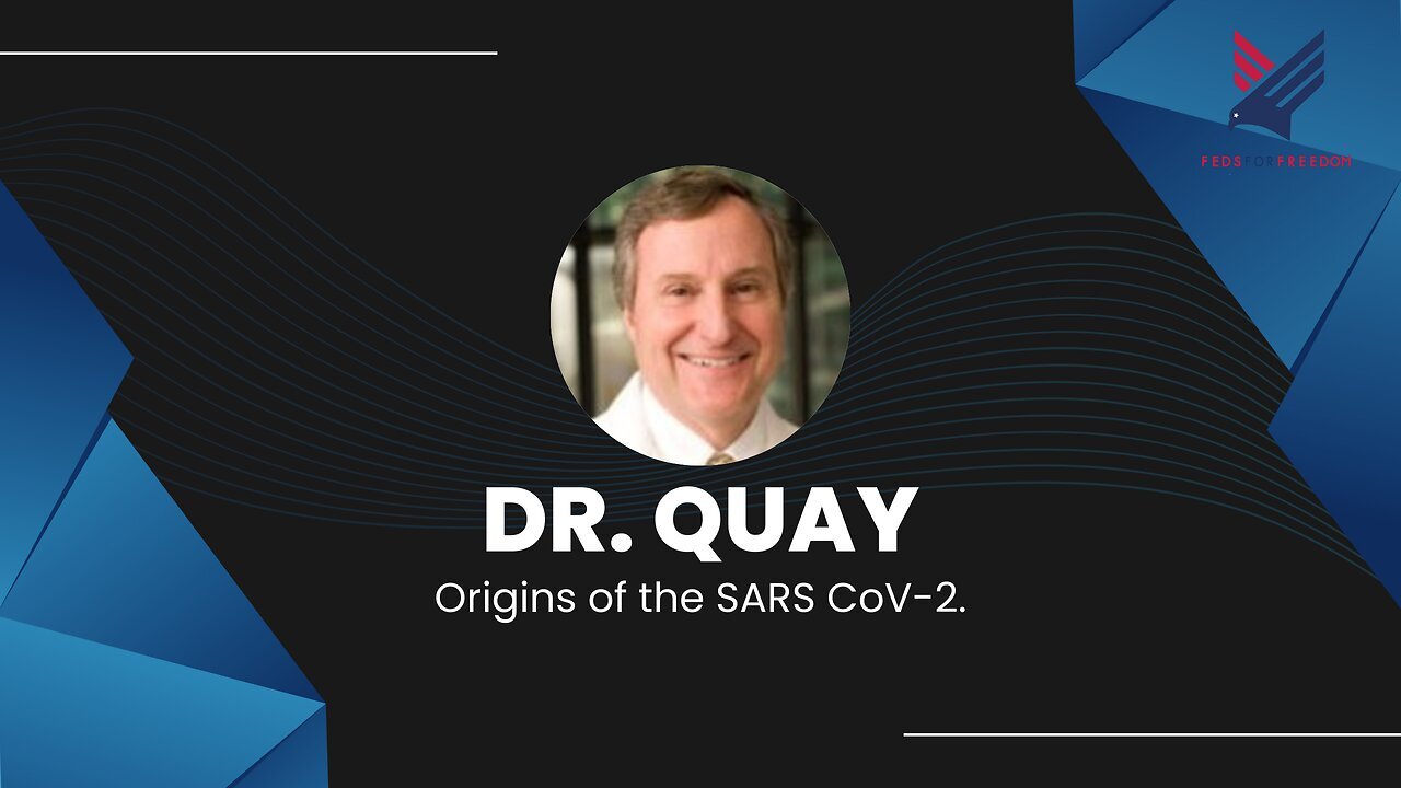 9. Origins of the SARS CoV-2: Dr. Steven Quay