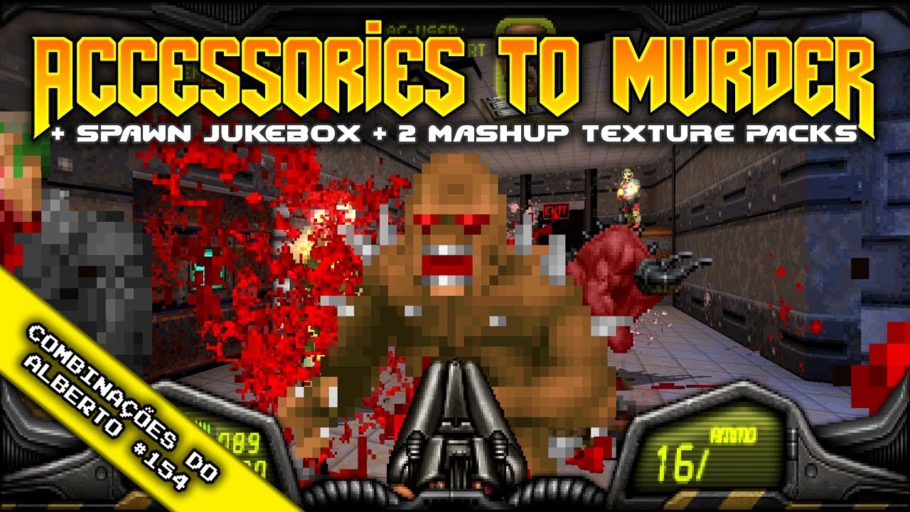 Accessories to Murder + Spawn Jukebox + 2 Mashup Texture Packs [Combinações do Alberto 154]