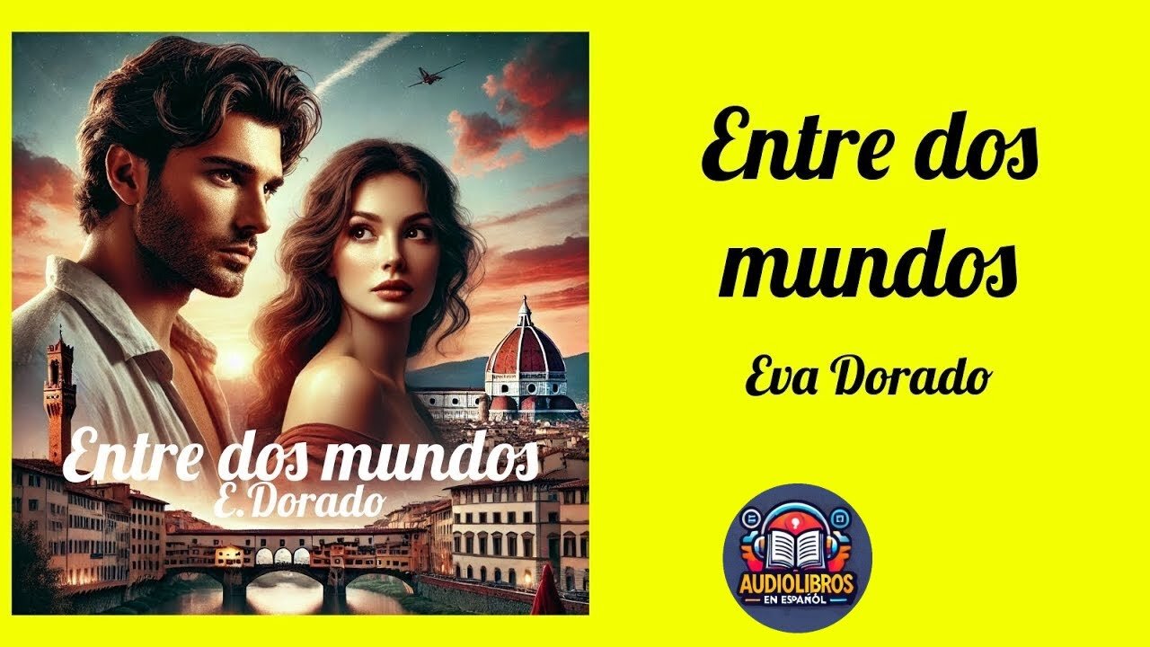 Entre dos Mundos - Eva Dorado - Audiolibro Completo