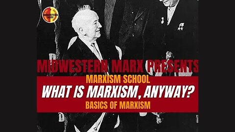 Basics of Marxism Course | Class # 2 (05/30/23) - William Z Foster