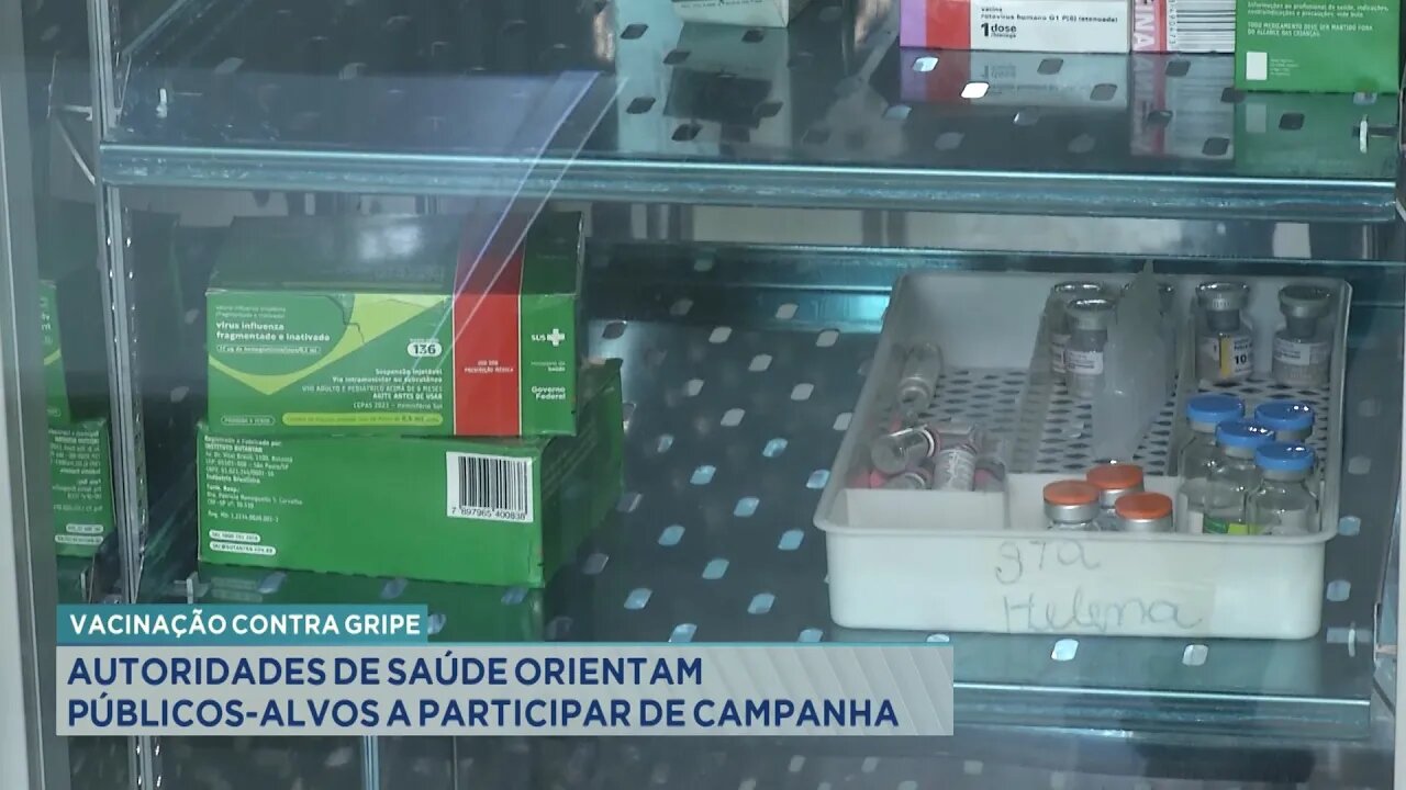 Vacinação Contra Gripe: Autoridades de Saúde Orientam Públicos-alvo a Participar de Campanha.