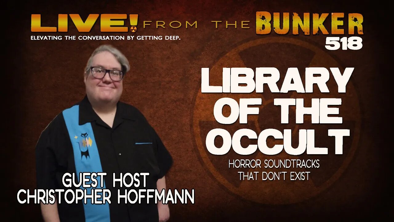 Live From the Bunker 518: Library of the Occult | Horror Soundtracks That Don't Exist