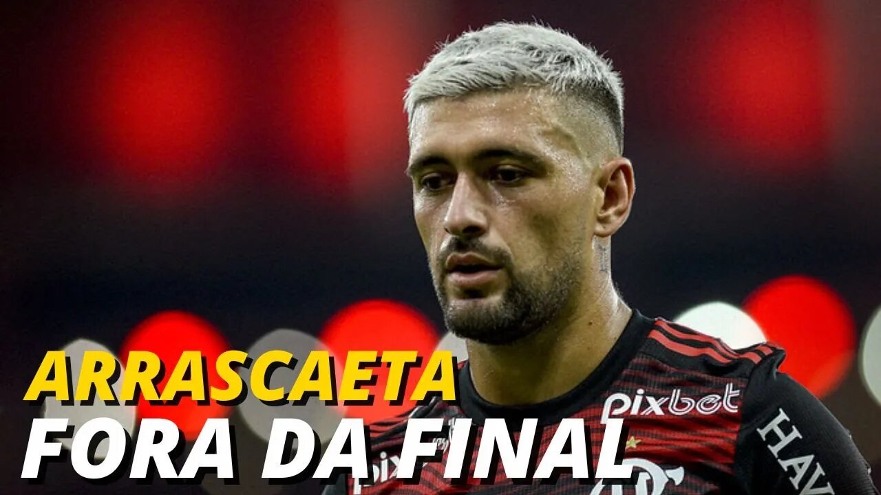 NÃO TÔ ACREDITANDO! ARRASCAETA PODE FICAR FORA DA FINAL DO FLAMENGO NA COPA DO BRASIL