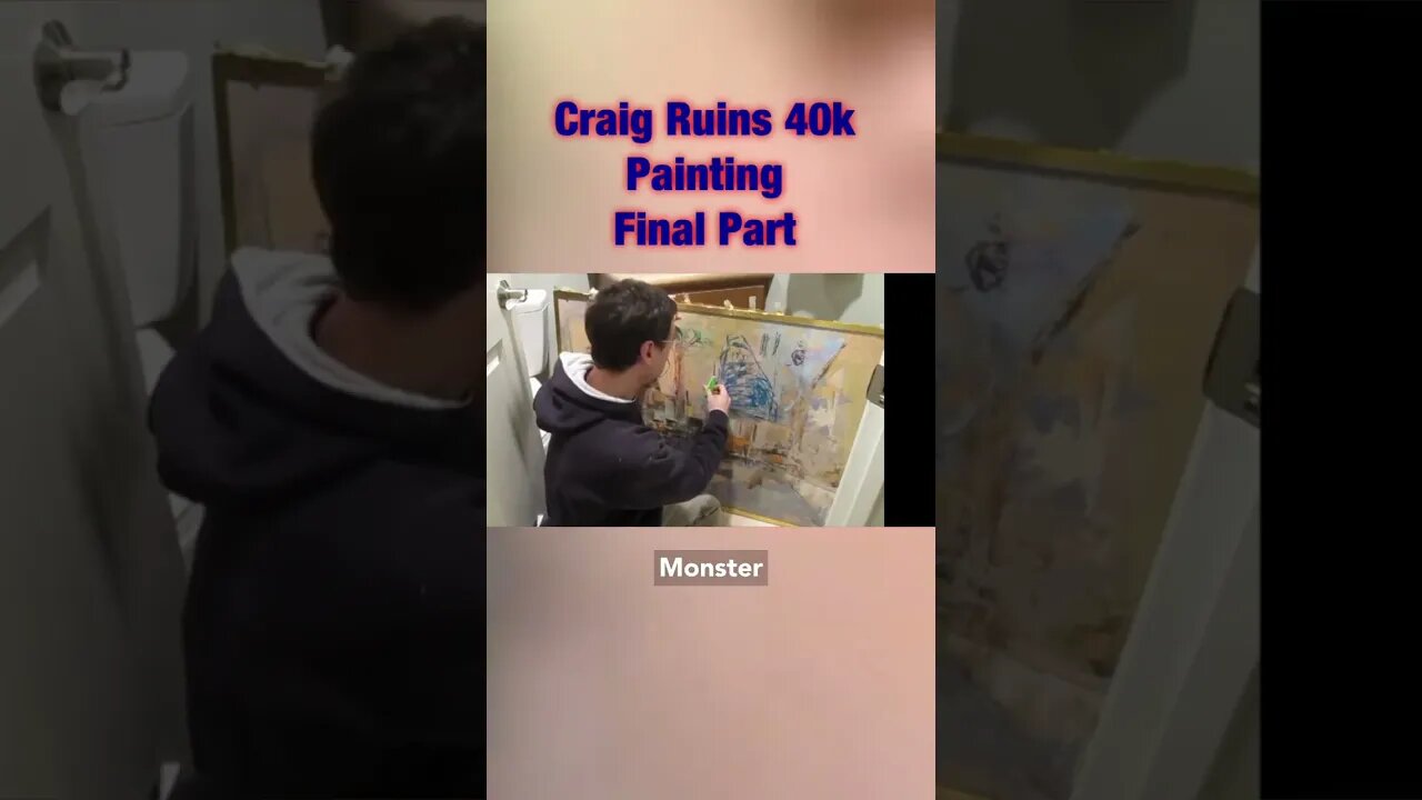 Craig destroys 40K painting..