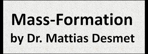 Mass-Formation - by Dr. Mattias Desmet