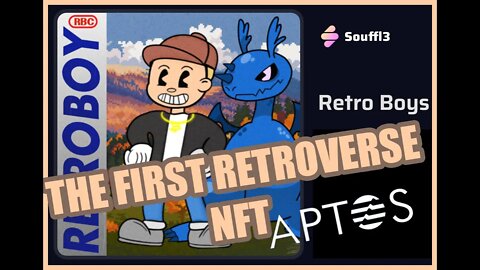 RETRO BOYS CLUB ON APTOS SOUFFL3 MARKETPLACE THE FIRST RETROVERSE NFT ON THE THEIR CHAIN