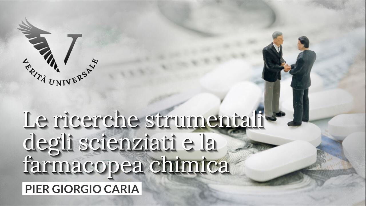 Le ricerche strumentali degli scienziati e la farmacopea chimica - Pier Giorgio Caria
