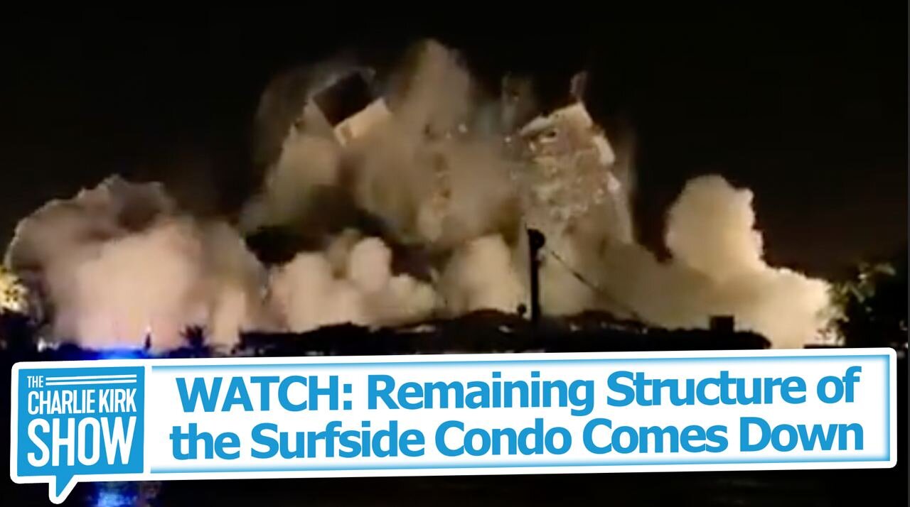 WATCH: Remaining Structure of the Surfside Condo Comes Down
