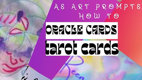 creating art inspired by oracle+tarot cards