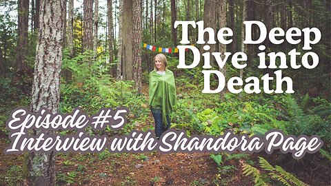 The Deep Dive into Death: Episode 5- Interview with Shandora Page