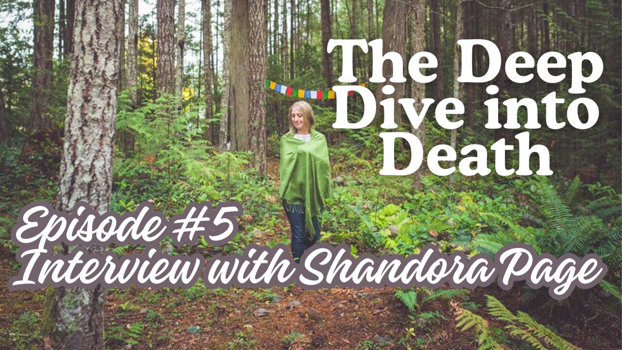 The Deep Dive into Death: Episode 5- Interview with Shandora Page
