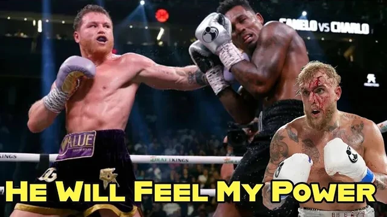 Canelo Alvarez "Will Feel My Power" Jake Paul After Charlo Fight