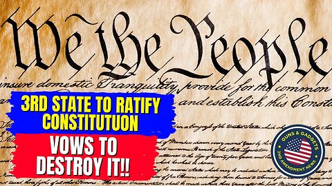 3rd State To Ratify The US Constitution Vows To Destroy It