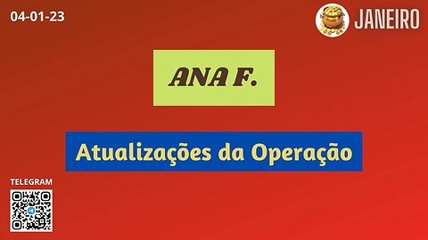 ANA F. Atualizações da Operação