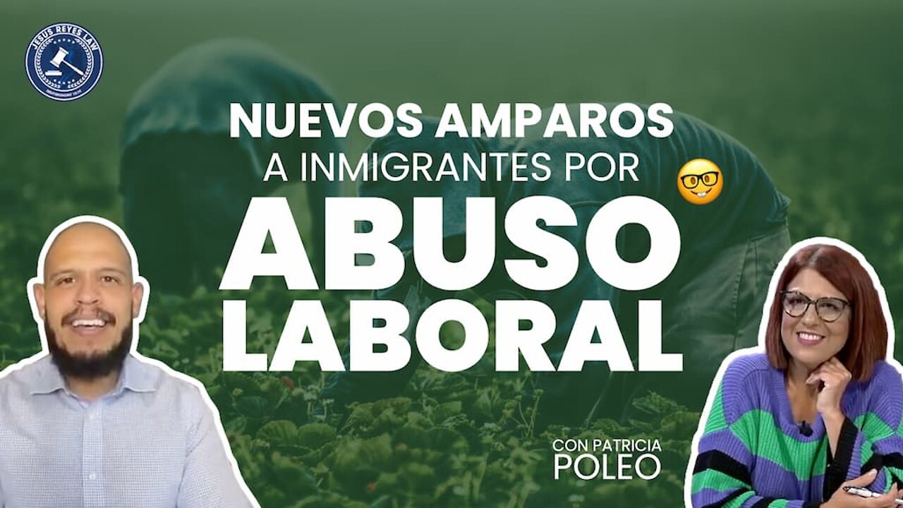 Nuevos amparos a inmigrantes por abuso laboral.