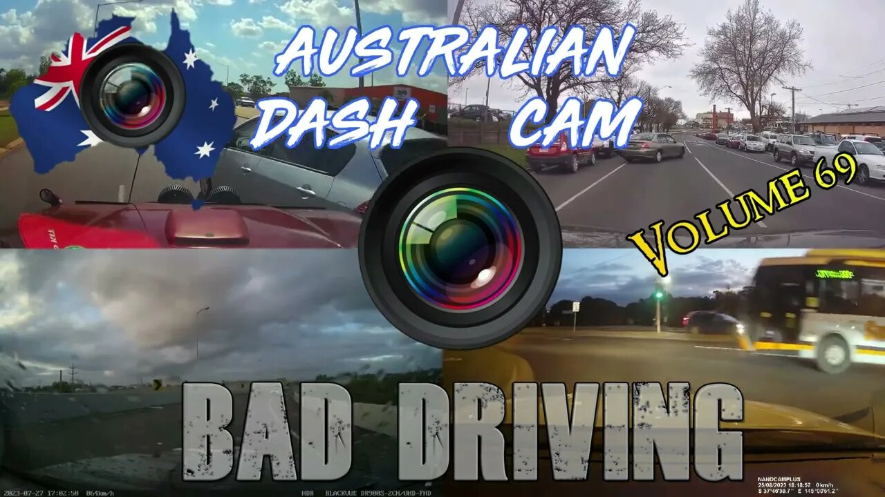 Aussiecams - AUSTRALIAN DASH CAM BAD DRIVING volume 69