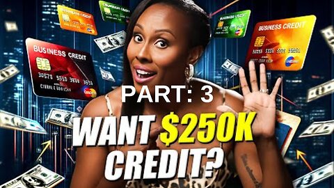 How To Get $250k In Business Credit In 2024 PART. 3